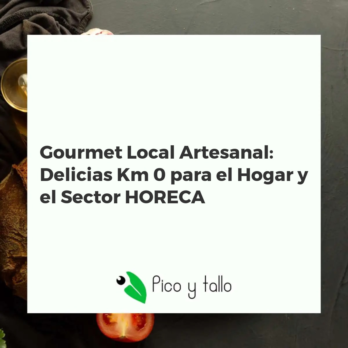 Gourmet Local Artesanal: Delicias Km 0 para el Hogar y el Sector HORECA