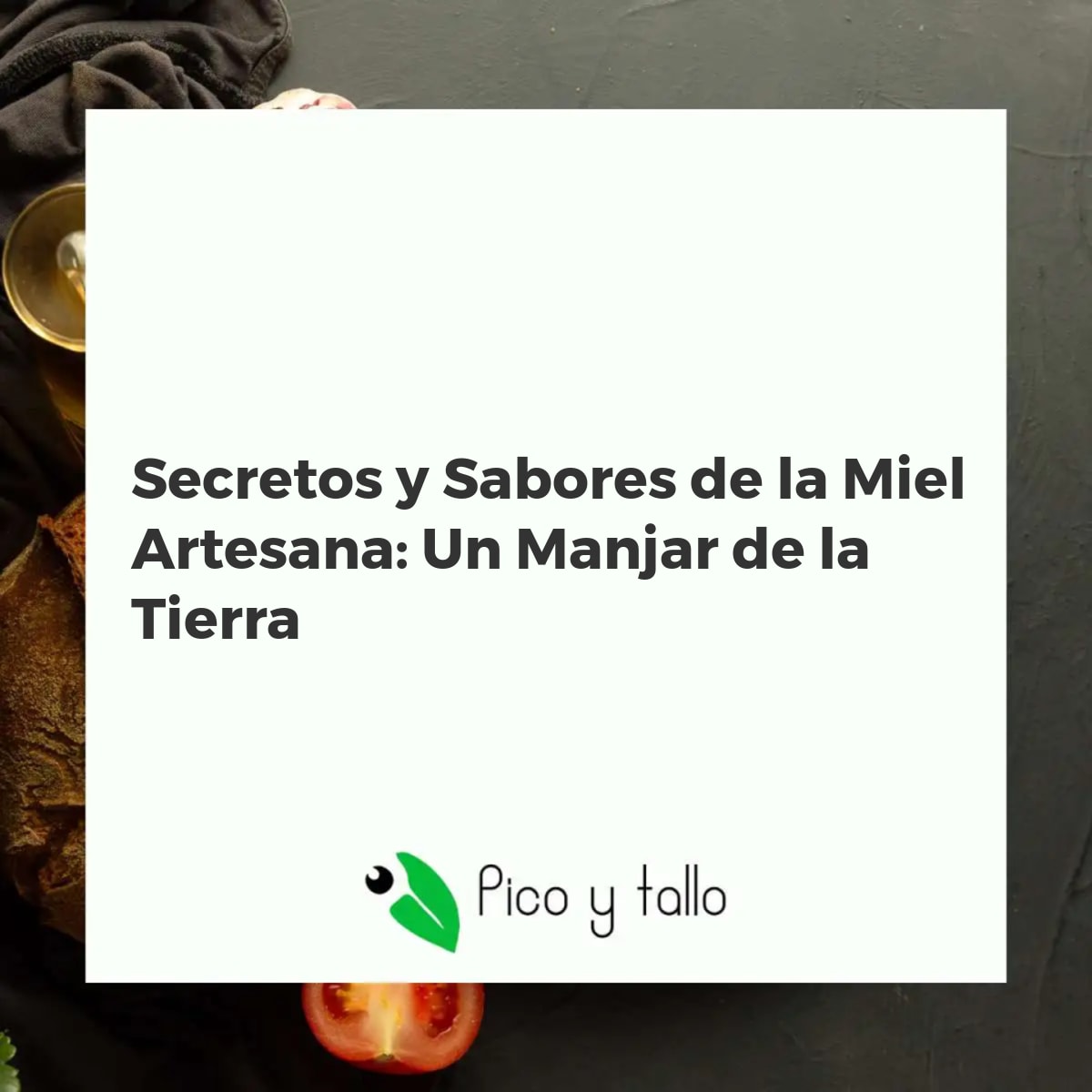 Secretos y Sabores de la Miel Artesana: Un Manjar de la Tierra