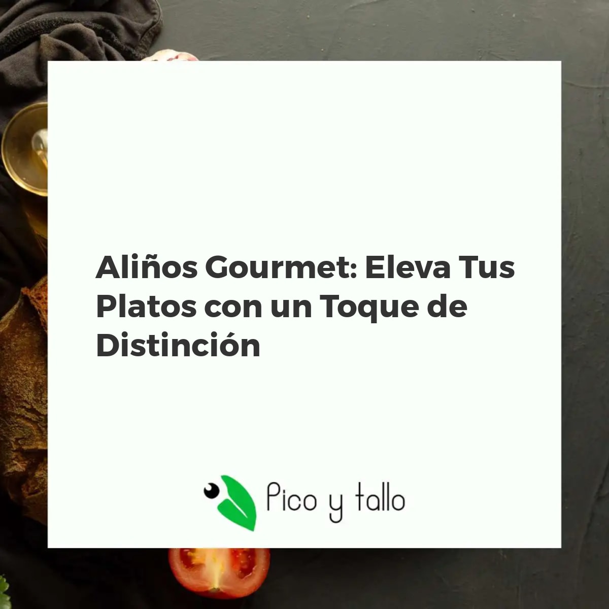 Aliños Gourmet: Eleva Tus Platos con un Toque de Distinción